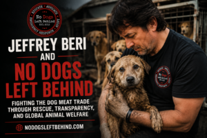 Jeffrey Beri and No Dogs Left Behind: Fighting the Dog Meat Trade Through Rescue, Transparency, and Global Animal Welfare